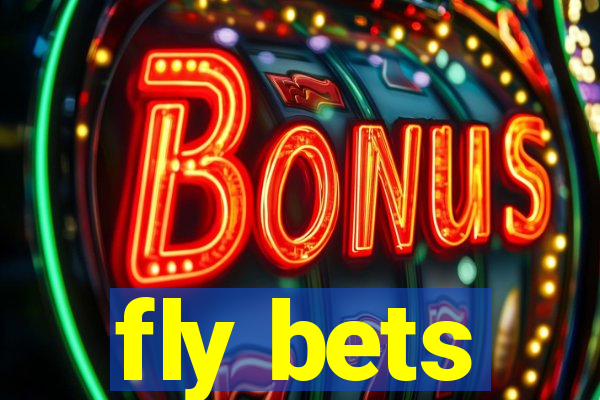 fly bets